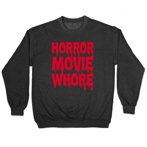 Horror Movie Whore Pullover