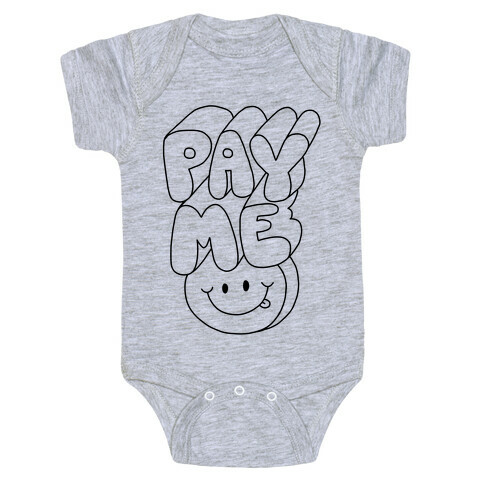 Pay Me Smiley Face Baby One-Piece