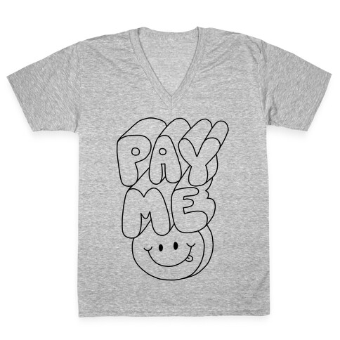 Pay Me Smiley Face V-Neck Tee Shirt