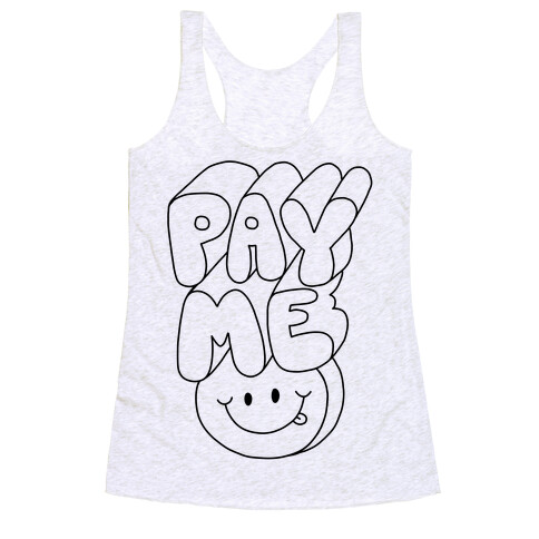 Pay Me Smiley Face Racerback Tank Top