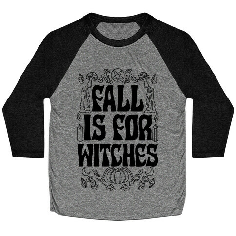 Fall Is For Witches Baseball Tee