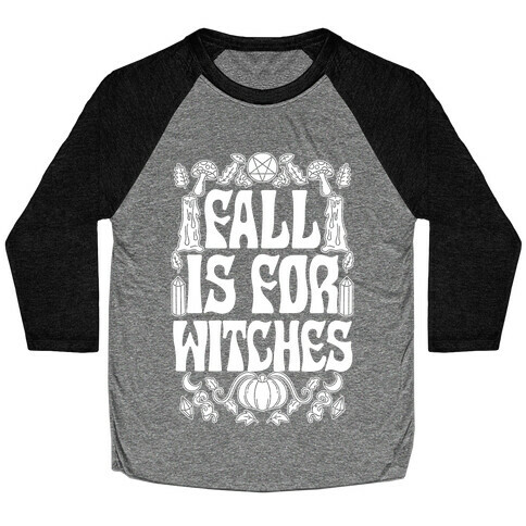 Fall Is For Witches Baseball Tee