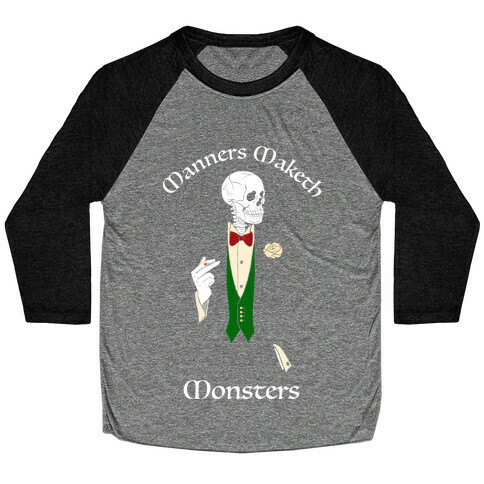 Manners Maketh Monsters Baseball Tee