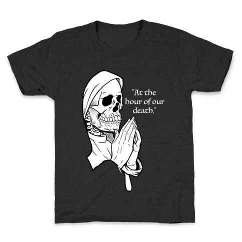 At The Hour of Our Death Kids T-Shirt
