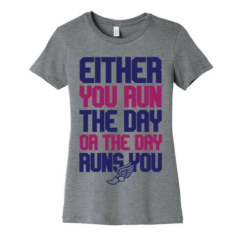Run The Day Womens T-Shirt