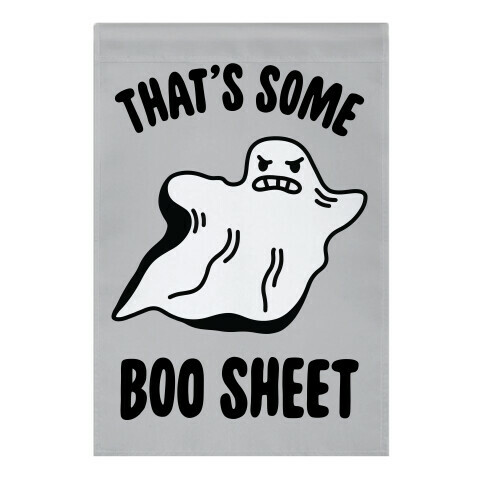 That's Some Boo Sheet Garden Flag