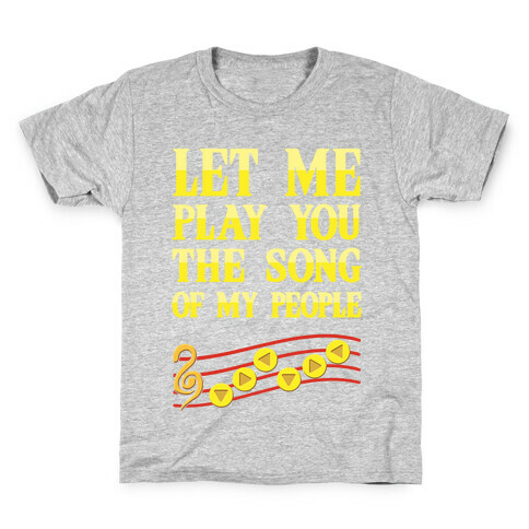Let Me Play You The Song Of My People (Zelda) Kids T-Shirt