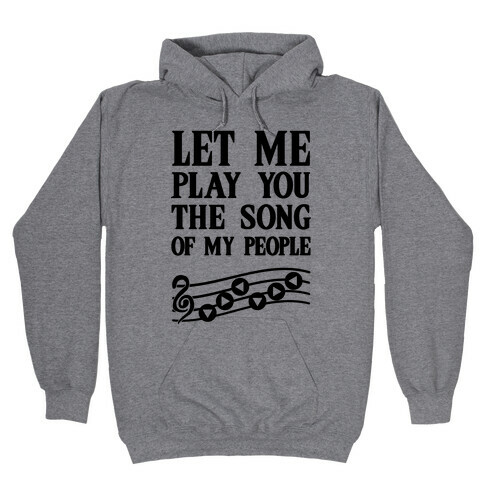 Let Me Play You The Song Of My People (Zelda) Hooded Sweatshirt