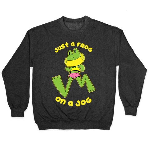 Just a Frog on a Jog Pullover