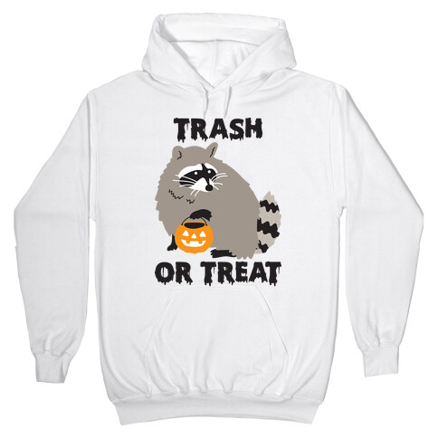 Trash Or Treat Raccoon Hooded Sweatshirt