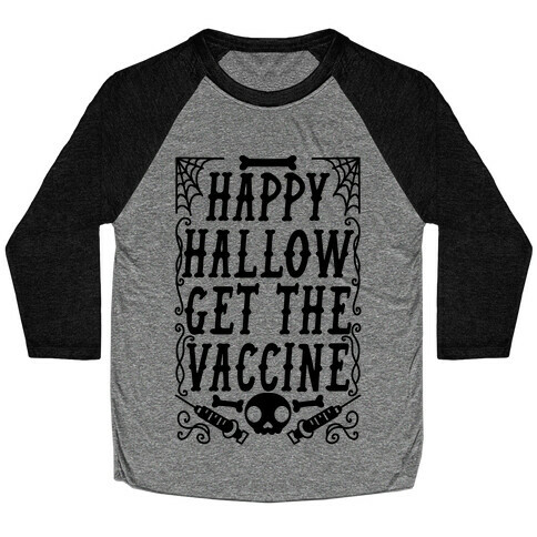 Happy Hallow Get The Vaccine Baseball Tee