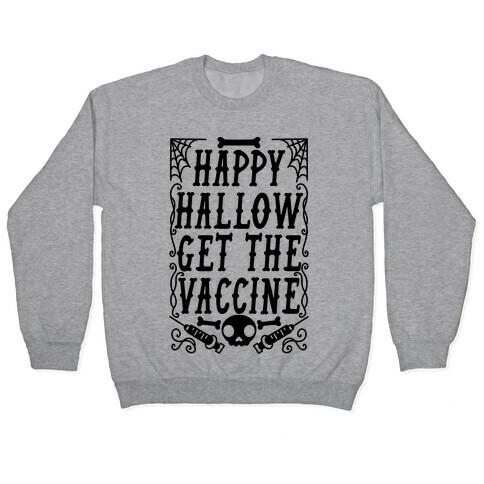 Happy Hallow Get The Vaccine Pullover