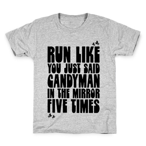 Run Like You Just Said Candyman Parody Kids T-Shirt
