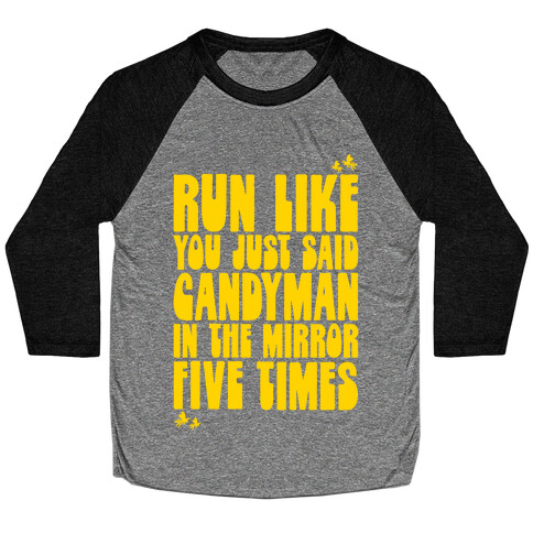 Run Like You Just Said Candyman Parody Baseball Tee