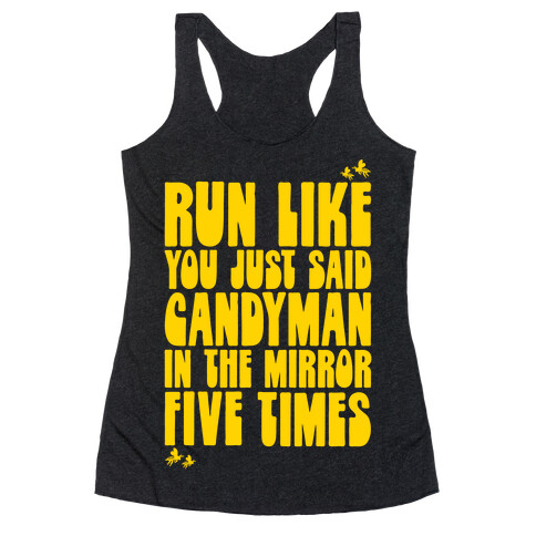 Run Like You Just Said Candyman Parody Racerback Tank Top