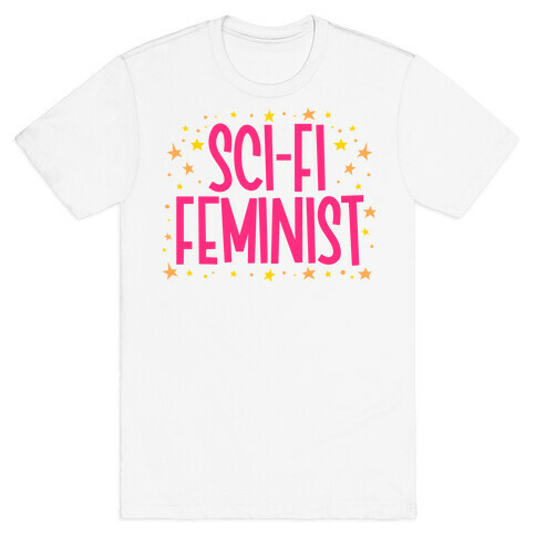 Sci-Fi Feminist  T-Shirt