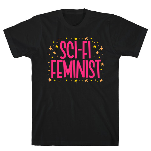 Sci-Fi Feminist  T-Shirt