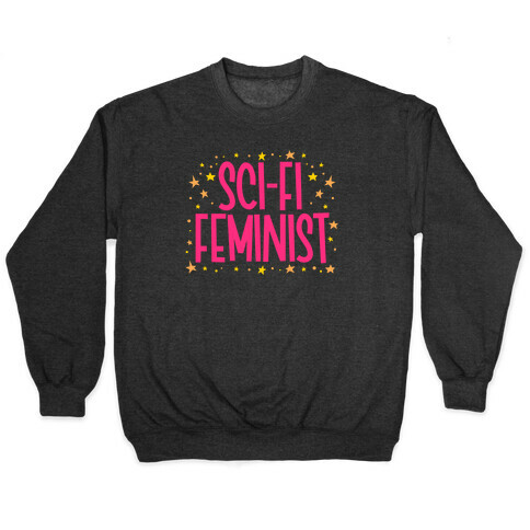 Sci-Fi Feminist  Pullover