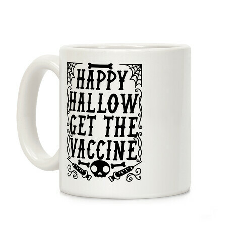 Happy Hallow Get The Vaccine Coffee Mug