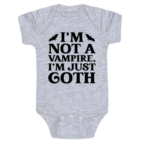 I'm Not A Vampire, I'm Just Goth Baby One-Piece