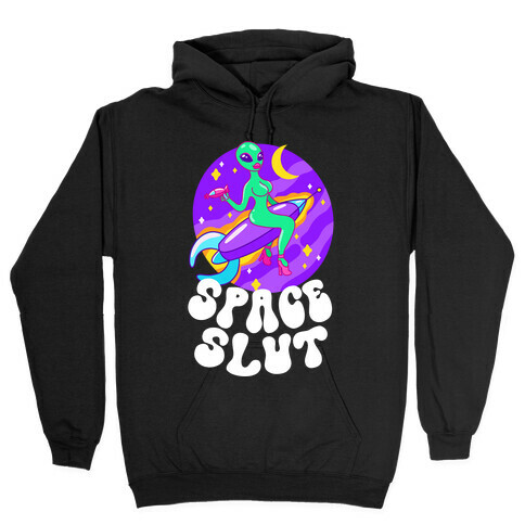 Space Slut Hooded Sweatshirt