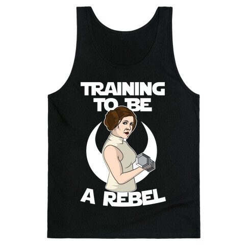 Training To Be A Rebel Tank Top