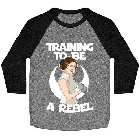 Training To Be A Rebel Baseball Tee