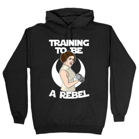 Training To Be A Rebel Hooded Sweatshirt