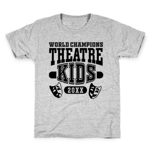 Theatre Kid Championship Kids T-Shirt