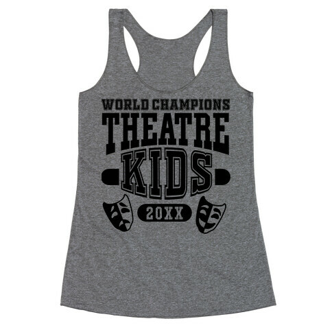 Theatre Kid Championship Racerback Tank Top