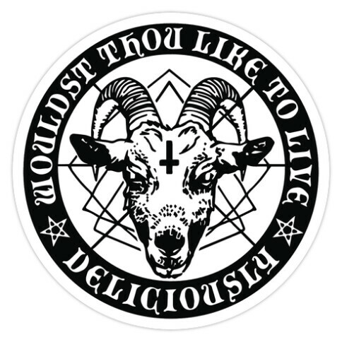 Black Philip: Wouldst Thou Like To Live Deliciously Die Cut Sticker
