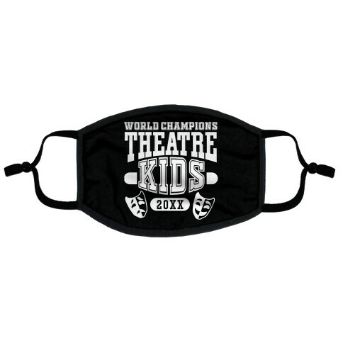 Theatre Kid Championship Flat Face Mask