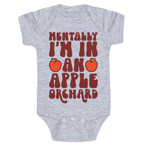 Mentally I'm In An Apple Orchard Baby One-Piece