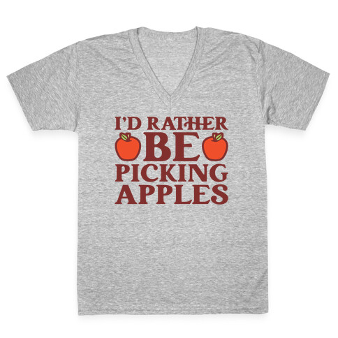 I'd Rather Be Picking Apples V-Neck Tee Shirt