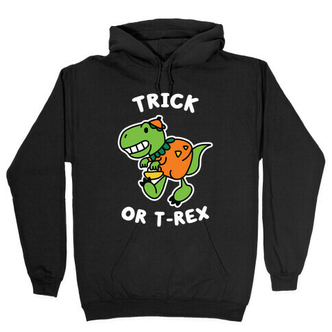 Trick or T-Rex Hooded Sweatshirt