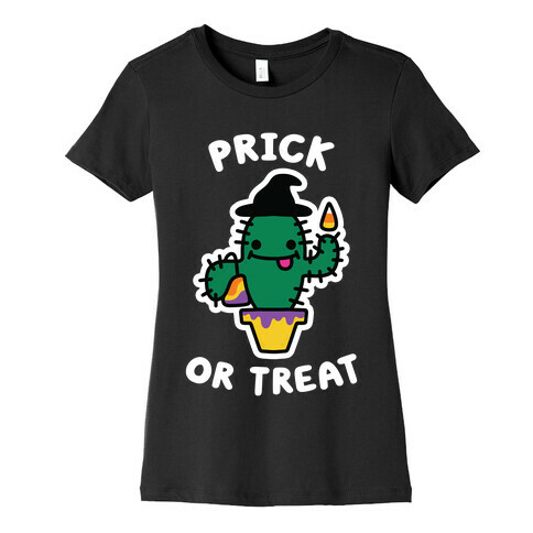 Prick or Treat Womens T-Shirt