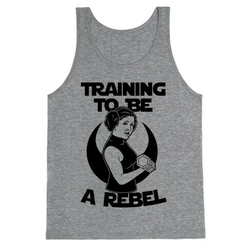 Training To Be A Rebel Tank Top
