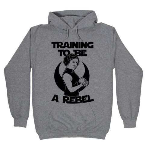Training To Be A Rebel Hooded Sweatshirt
