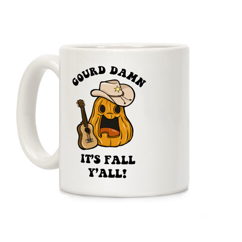 Gourd Damn It's Fall Y'all! Coffee Mug