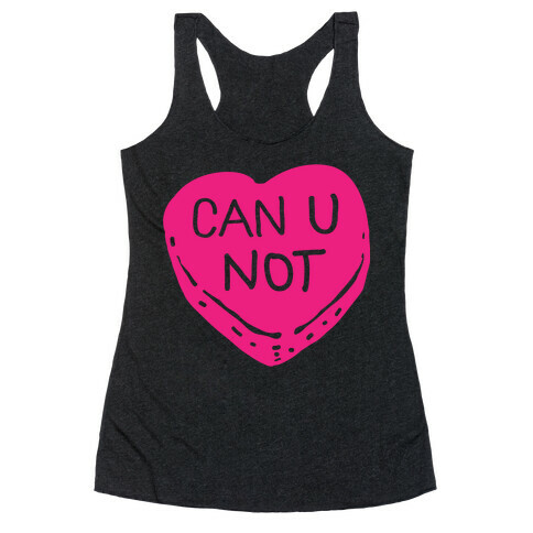 Can U Not Candy Heart Racerback Tank Top