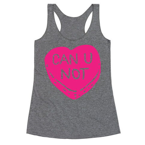 Can U Not Candy Heart Racerback Tank Top