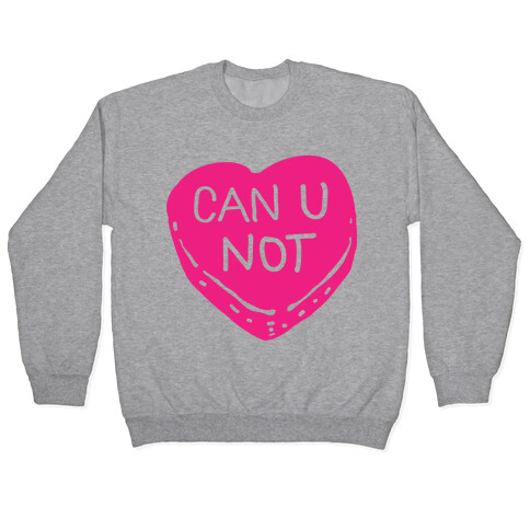 Can U Not Candy Heart Pullover