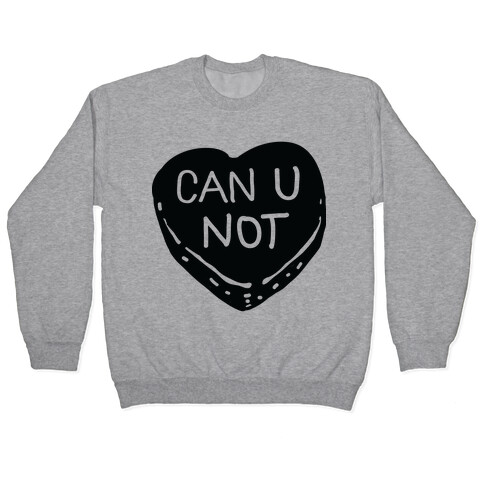 Can U Not Candy Heart Pullover