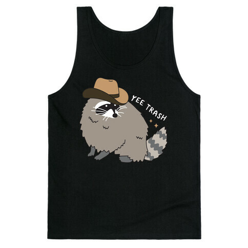 Yee Trash Cowboy Raccoon Tank Top