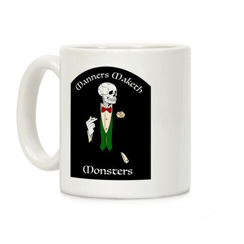 Manners Maketh Monsters Coffee Mug