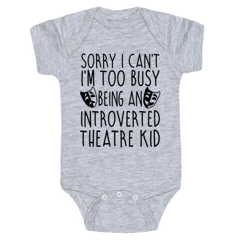 Too Busy Being An Introverted Theatre Kid Baby One-Piece