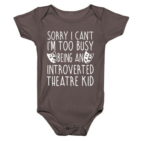 Too Busy Being An Introverted Theatre Kid Baby One-Piece