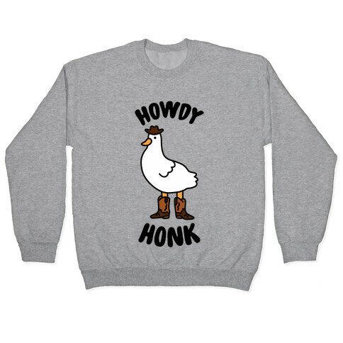 Howdy Honk Pullover