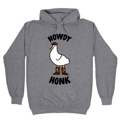 Howdy Honk Hooded Sweatshirt