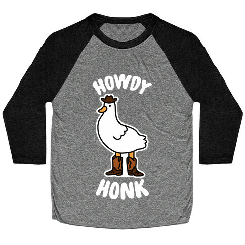 Howdy Honk Baseball Tee